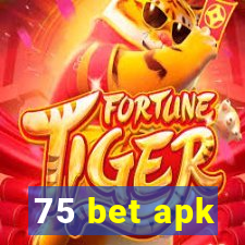 75 bet apk